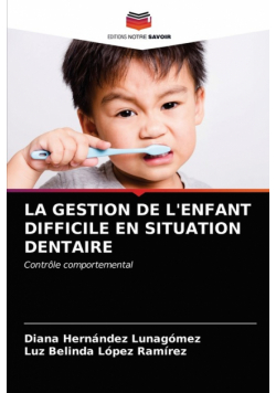 La Gestion De L'enfant Difficile En Situation Dentaire