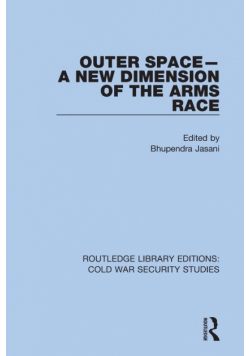Outer Space - A New Dimension of the Arms Race