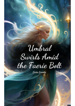 Umbral Swirls Amid the Faerie Bolt
