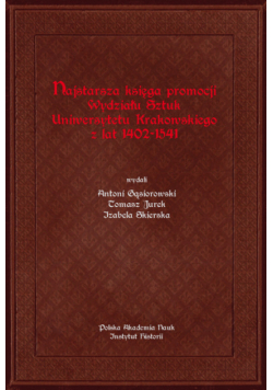 Najstarsza księga promocji Wydziału Sztuk Uniwersytetu Krakowskiego z lat 1402-1541