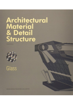 Architectural Material & Detail Structure Glass