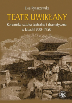 Teatr uwikłany.Koreańska sztuka teatralna i dramatyczna w latach 1900-1950