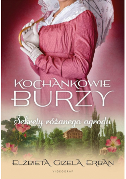 Kochankowie Burzy T.3 Sekrety różanego ogrodu