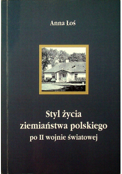 Styl życia ziemiaństwa polskiego po II wojnie światowej