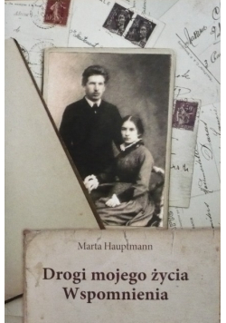 Drogi mojego życia wspomnienia