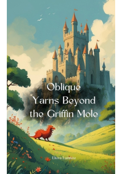 Oblique Yarns Beyond the Griffin Mole