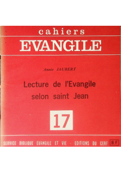 Cahiers Evangile Nr 17 Lecture De L'evangile Selon Saint Jean