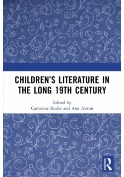 Children's Literature in the Long 19th Century