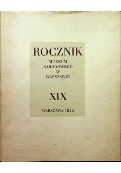 Rocznik muzeum narodowego w Warszawie XIX