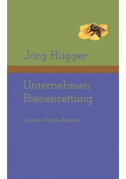 Unternehmen Bienenrettung