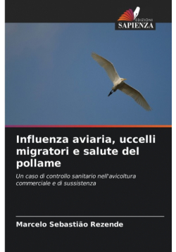 Influenza aviaria, uccelli migratori e salute del pollame