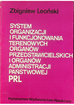 System organizacji i funkcjonowania terenowych organów przedstawicielskich i organów administracji państwowej PRL