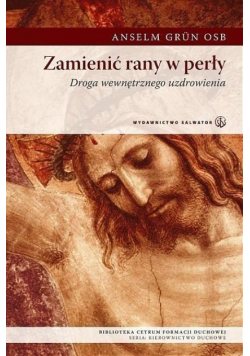 Zamienić rany w perły