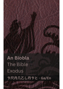 An Bíobla (Eaxodus) / The Bible (Exodus)