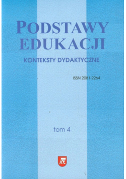 Podstawy edukacji: tom 4, Konteksty dydaktyczne