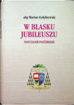W blasku jubileuszu Nauczanie pasterskie