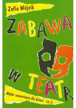 Zabawa w teatr, część 2