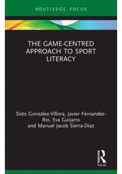 The Game-Centred Approach to Sport Literacy