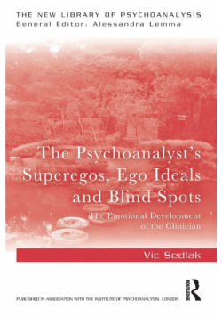 The Psychoanalyst's Superegos, Ego Ideals and Blind Spots