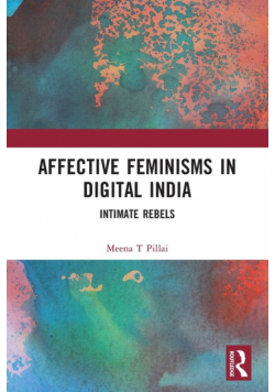 Affective Feminisms in Digital India