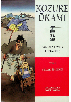 Samotny wilk i szczenię tom 1