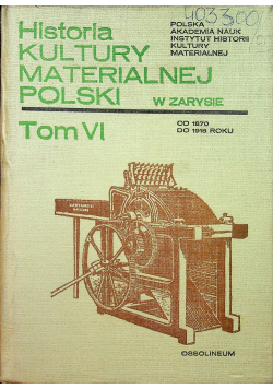 Historia kultury materialnej Polski tom 6