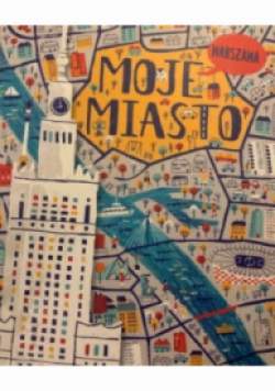 Moje miasto Warszawa