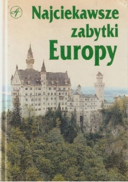 Najciekawsze zabytku Europy