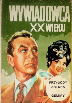 WYWIADOWCA XX wieku - Przygody Artura i Gemmy