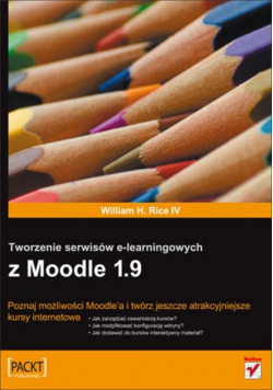 Tworzenie serwisów e-learningowych z Moodle 1.9