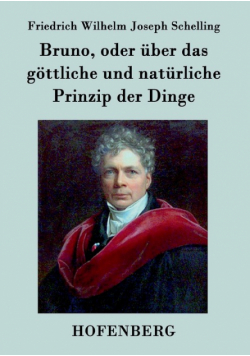Bruno, oder über das göttliche und natürliche Prinzip der Dinge