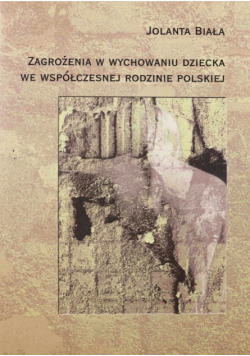 Zagrożenia W Wychowaniu Dziecka