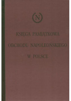 Księga pamiątkowa obchodu napoleońskiego w Polsce