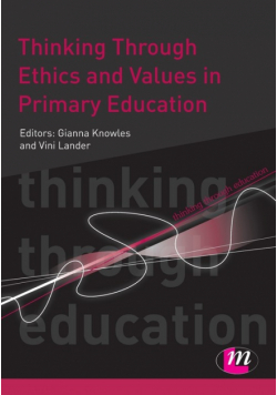 Thinking Through Ethics and Values in Primary Education