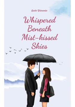 Whispered Beneath Mist-kissed Skies