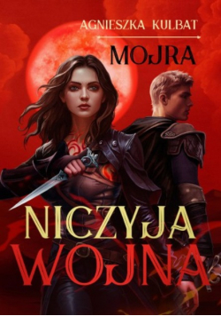 Niczyja Wojna. Mojra