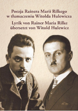 Poezja Rainera Marii Rilkego w tłumaczeniu Witolda Hulewicza
