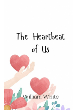 The Heartbeat of Us