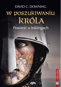 W poszukiwaniu króla: Powieść o Inklingach