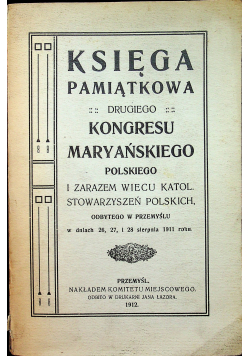 Księga Pamiątkowa drugiego Kongresu Maryańskiego  Polskiego 1912 r