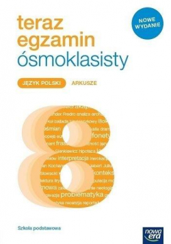 Teraz egzamin ósmoklasisty J. polski Arkusze 2019