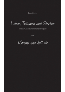 Leben, Träumen und Sterben