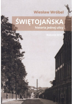 Świętojańska historia jednej ulicy