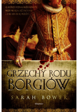 Bower Sarah - Grzechy rodu Borgiów
