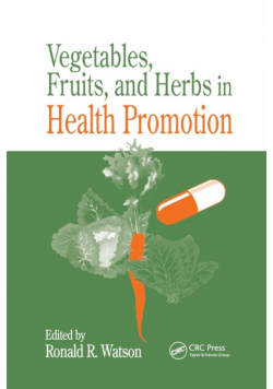 Vegetables, Fruits, and Herbs in Health Promotion