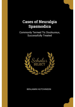Cases of Neuralgia Spasmodica