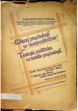 Więcej psychologii w duszpasterstwie czyli  Teologia pasterska w świetle psychologii 1938 r.