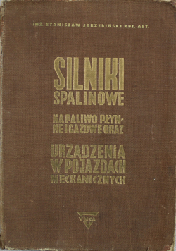 Silniki spalinowe na paliwo płynne i gazowe oraz urządzenia w pojazdach mechanicznych 1944 r