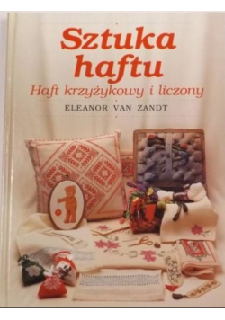 Sztuka haftu Haft krzyżykowy i liczony