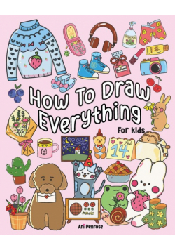 How to Draw Everything for Kids